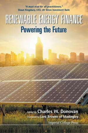 RENEWABLE ENERGY FINANCE de Charles W Donovan