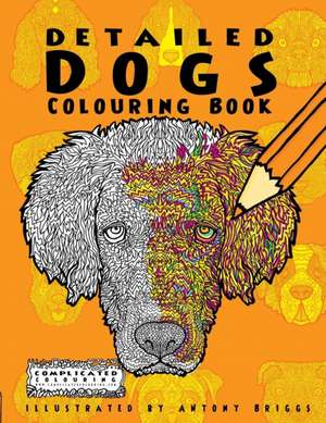 Detailed Dogs de Complicated Colouring