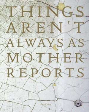 Things Aren't Always As Mother Reports de Paul Cohen