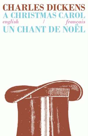 A Christmas Carol/Un Chant de Noel de Charles Dickens