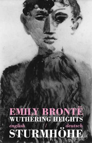 Bronte, E: Wuthering Heights/Sturmhoehe de Emily Bronte