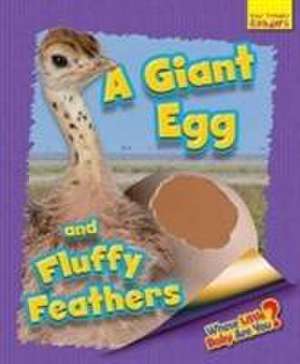 Whose Little Baby Are You? A Giant Egg and Fluffy Feathers de Ellen Lawrence