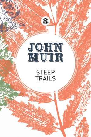 Steep Trails de John Muir