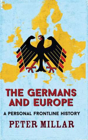 The Germans and Europe de Peter Millar