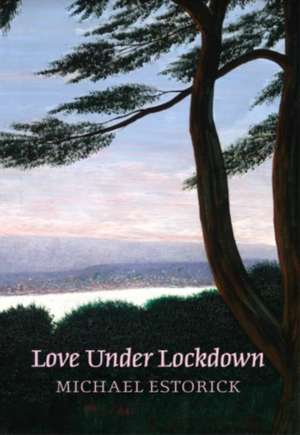 Love Under Lockdown de Michael Estorick