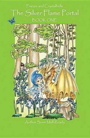 The Silver Flame Portal de Susie Mull-Ready