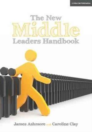 The New Middle Leader's Handbook de Caroline Clay