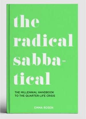 The Radical Sabbatical de Emma Rosen