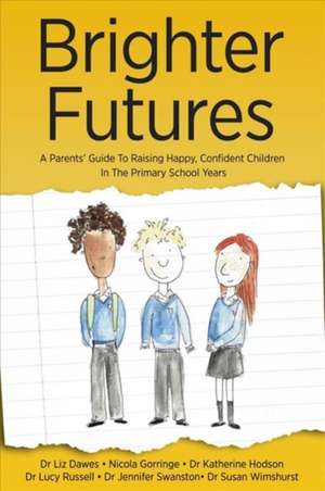 Brighter Futures de Liz Dawes