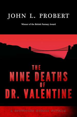 Nine Deaths of Dr Valentine de John L Probert