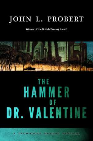 The Hammer of Dr Valentine de John L Probert