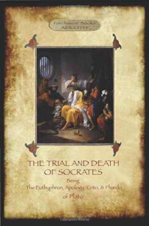 The Trial and Death of Socrates de Plato