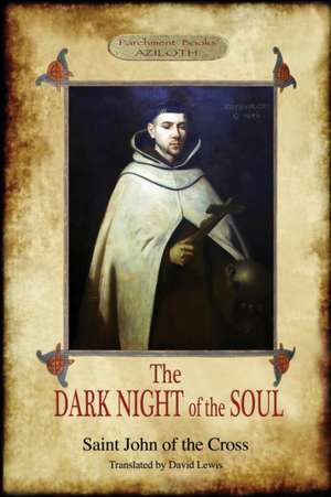 The Dark Night of the Soul de Saint John of the Cross