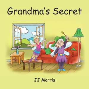 Grandma's Secret de Jj Morris