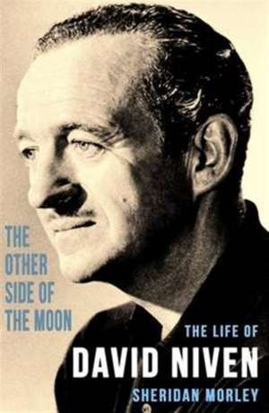 The Other Side of the Moon de Sheridan Morley