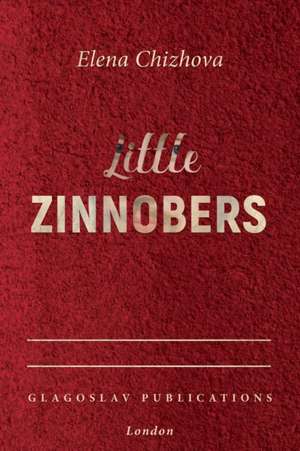 Little Zinnobers de Elena Chizhova