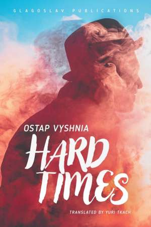 Hard Times de Ostap Vyshnia