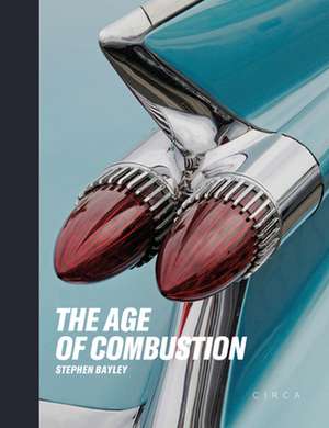 Age of Combustion: Notes on Automobile Design de Stephen Bayley