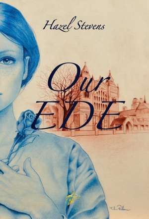 Our Ede de Hazel Stevens