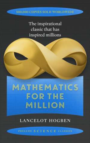 Mathematics for the Million de Lancelot Hogben