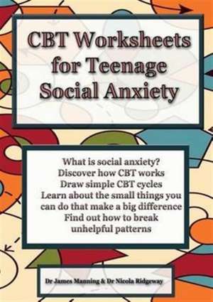 CBT Worksheets for Teenage Social Anxiety de James Manning