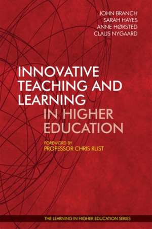 Innovative Teaching and Learning in Higher Education de John Branch