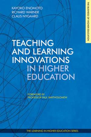 Teaching and Learning Innovations in Higher Education de Kayoko Enomoto