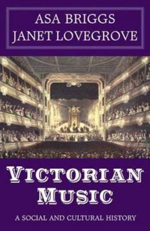 Victorian Music de Asa Briggs