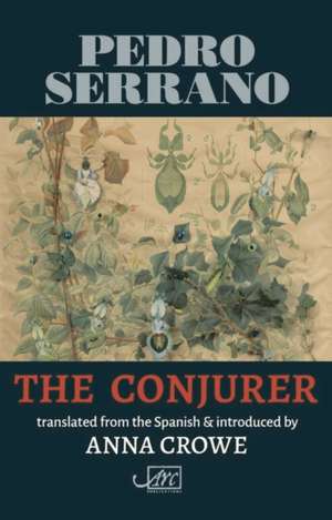 The Conjurer de Pedro Serrano