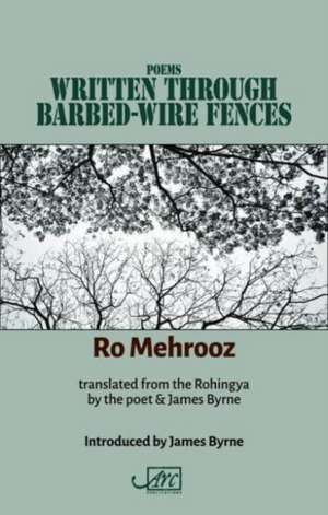 Poems Written Through Barbed-wire Fences de Ro Mehrooz