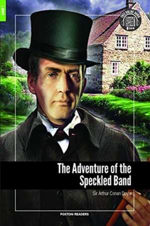 The Adventure of the Speckled Band - Foxton Reader Level-1 (400 Headwords A1/A2) with free online AUDIO de Arthur Conan Doyle