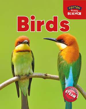 Foxton Primary Science: Birds (Key Stage 1 Science) de Nichola Tyrrell