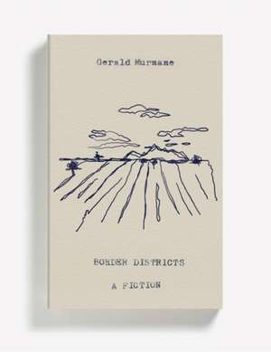 BORDER DISTRICTS de Gerald Murnane