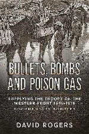 Bullets, Bombs and Poison Gas de David Rogers