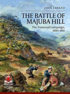 The Battle of Majuba Hill de John Laband