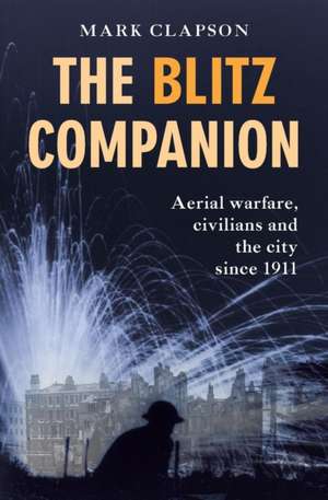 The Blitz Companion de Mark Clapson