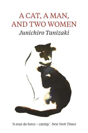 A Cat, A Man, and Two Women de Junichiro Tanizaki