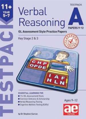 11+ Verbal Reasoning Year 5-7 GL & Other Styles Testpack A Papers 9-12 de Stephen C Curran