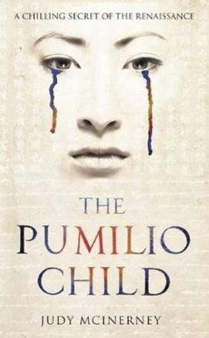 McInerney, J: The Pumilio Child de Judy McInerney