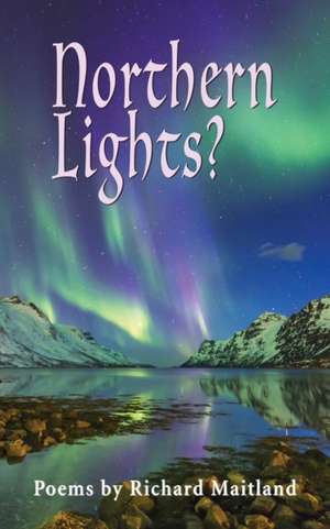 Northern Lights? de Richard Maitland