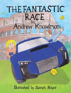 The Fantastic Race de Andrew Knowlman