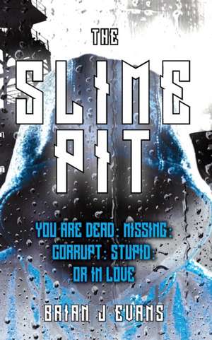 Slime Pit de Brian J Evans