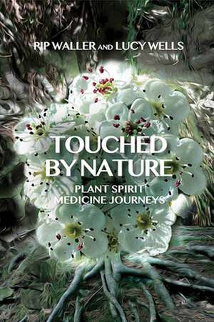 Touched by Nature de Pip Waller