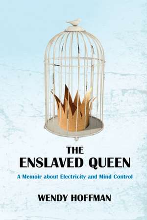 The Enslaved Queen de Wendy Hoffman