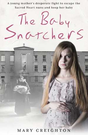 The Baby Snatchers de Mary Creighton