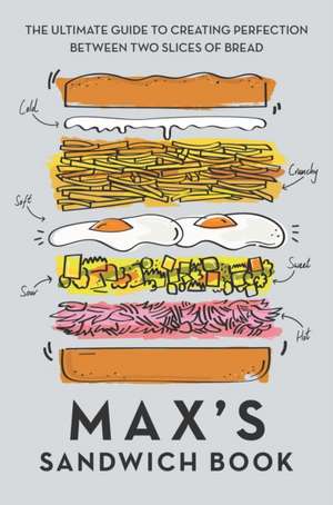 Max's Sandwich Book de Max Halley