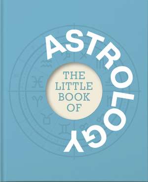 The Little Book of Astrology de Anna McKenna