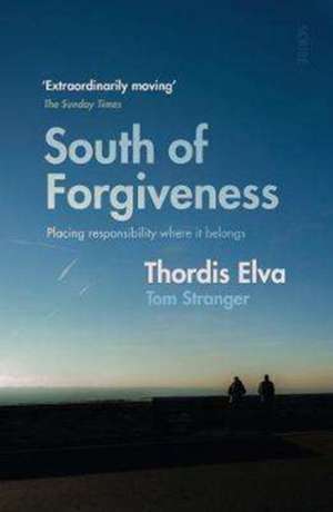 South of Forgiveness de Thordis Elva