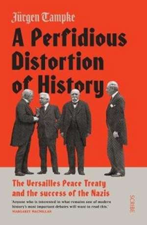 A Perfidious Distortion of History de Jurgen Tampke