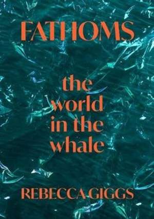 Fathoms de Rebecca Giggs